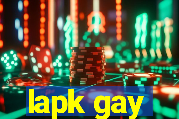 lapk gay